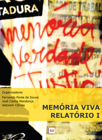 Memória Viva | Fernando Ponte de Sousa, Valcionir Corrêa e José Carlos Mendonça